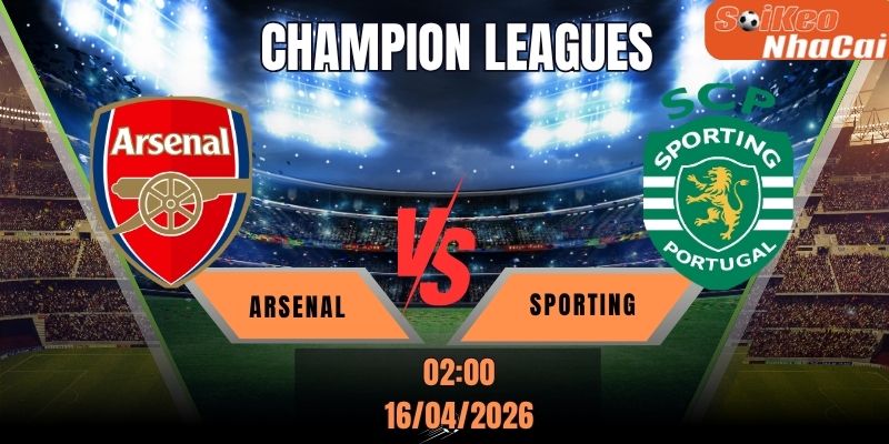 Soi kèo nhà cái Arsenal vs Sporting CP 02h00 ngày 16/04 - Champions League