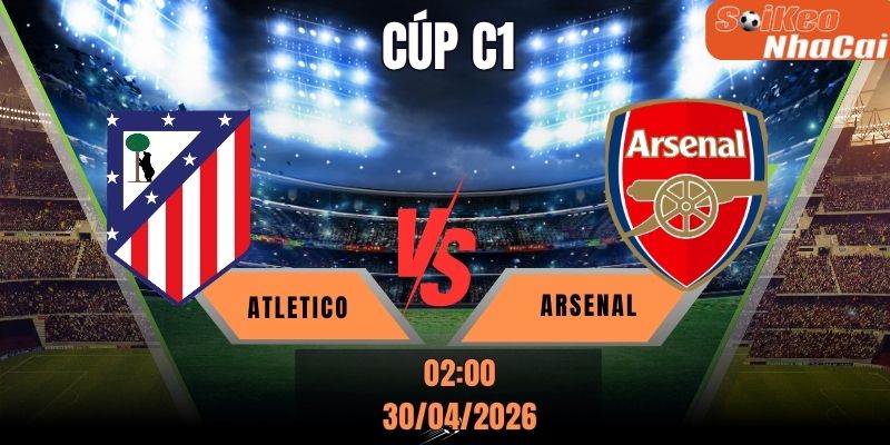 Soi kèo nhà cái Atletico vs Arsenal 02h00 ngày 30/04 – Champions League