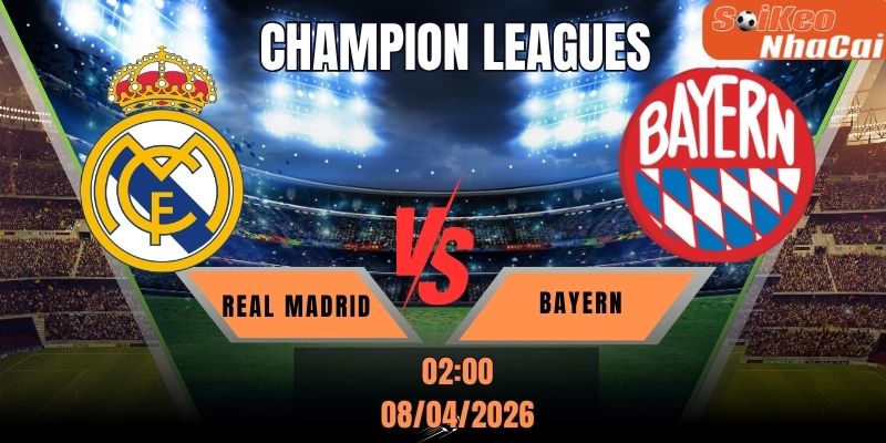Soi kèo nhà cái Real Madrid vs Bayern Munich 02h00 ngày 08/04 - Champions League